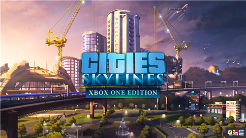 微软XGP阵容新增七款游戏 包含《城市：天际线》 PC.Win10 城市：天际线 黑道圣徒4 微软 XboxOne 微软XBOX  第1张